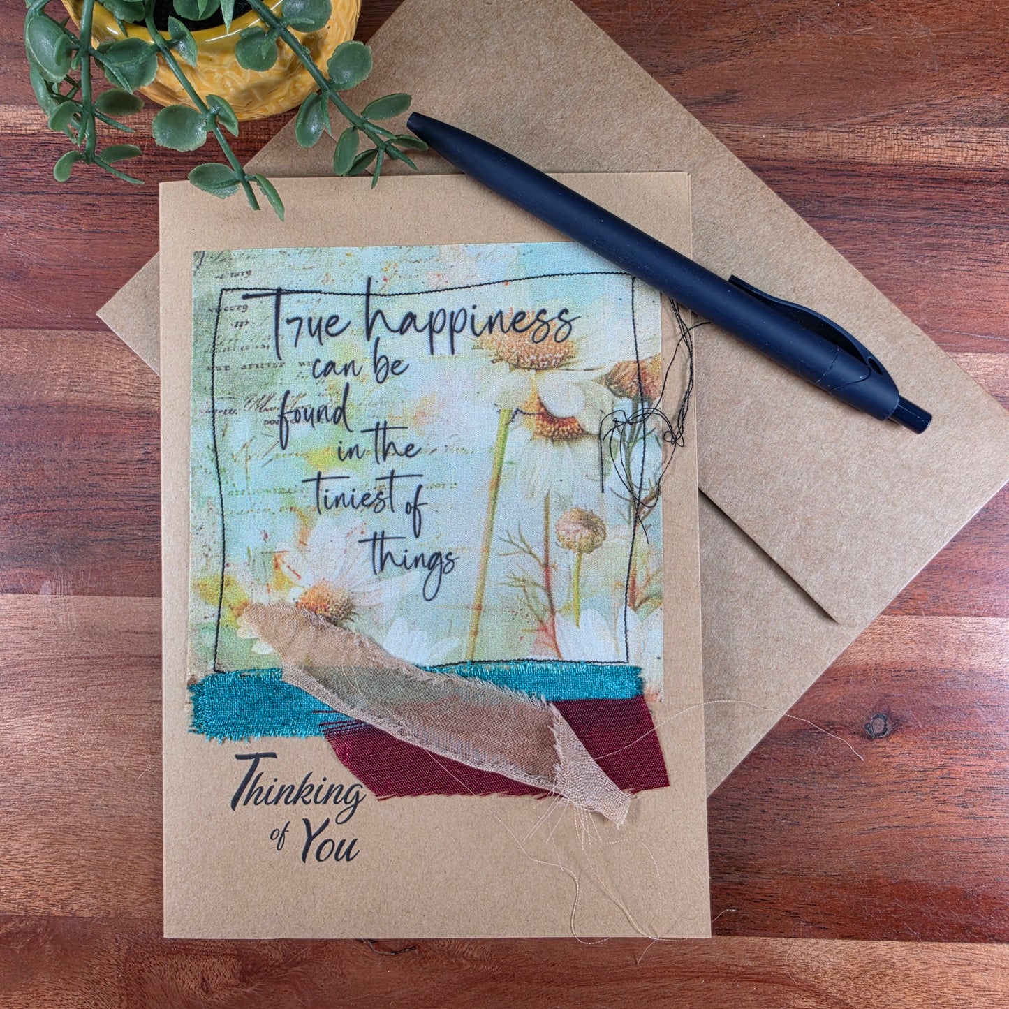 Fabric Art Card - True happiness can be found in the tiniest of things