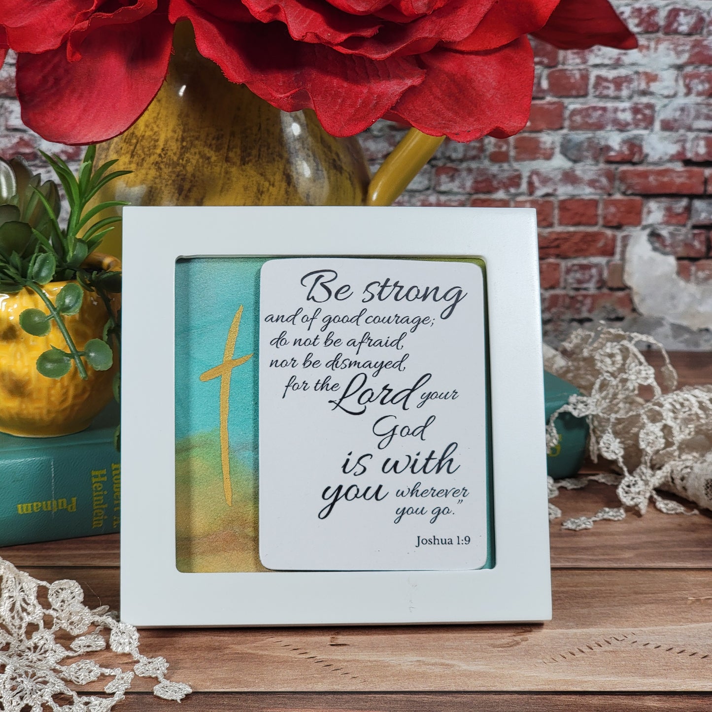 Be strong and of good courage do not be afraid nor be dismayed for the Lord your God is with you wherever you go - 3