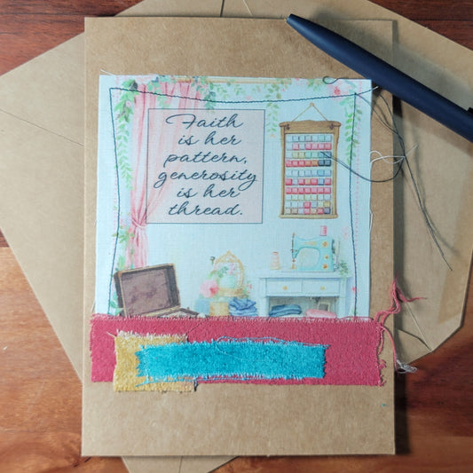 Fabric Art Card - Faith is her pattern, generosity is her thread