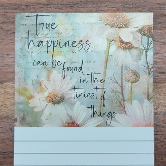 True happiness can be found in the tiniest of things - Notepad 3 x 8