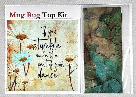 If you stumble make it a part of your dance - Mug Rug - Top Only Kit