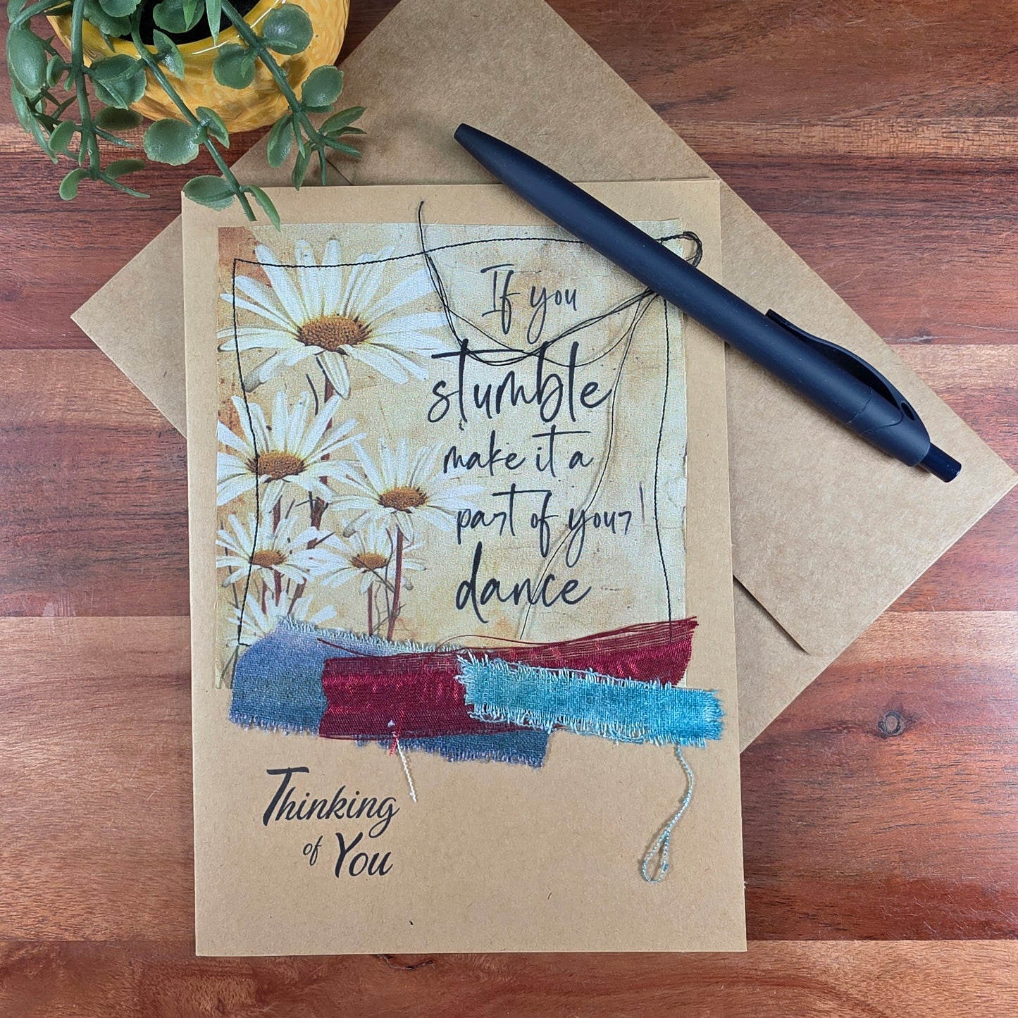 Fabric Art Card - If you stumble make it a part of your dance