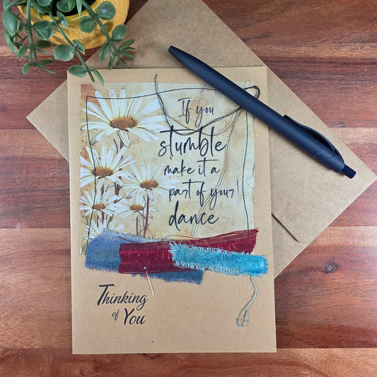 Fabric Art Card - If you stumble make it a part of your dance