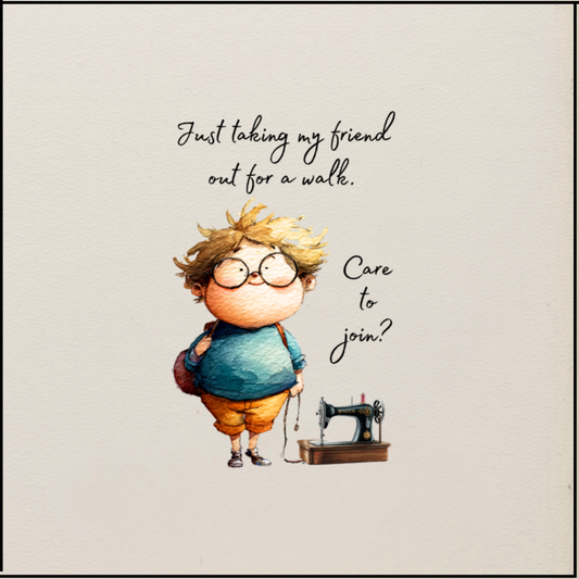 Quilter's Humor - Just taking my friend out for a walk. Care to join? - Quilt Blocks